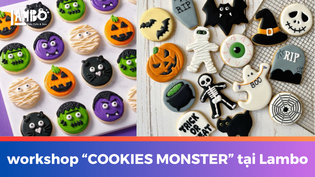 Workshop Cookies Monster cho bé vào lễ hội Halloween 2025