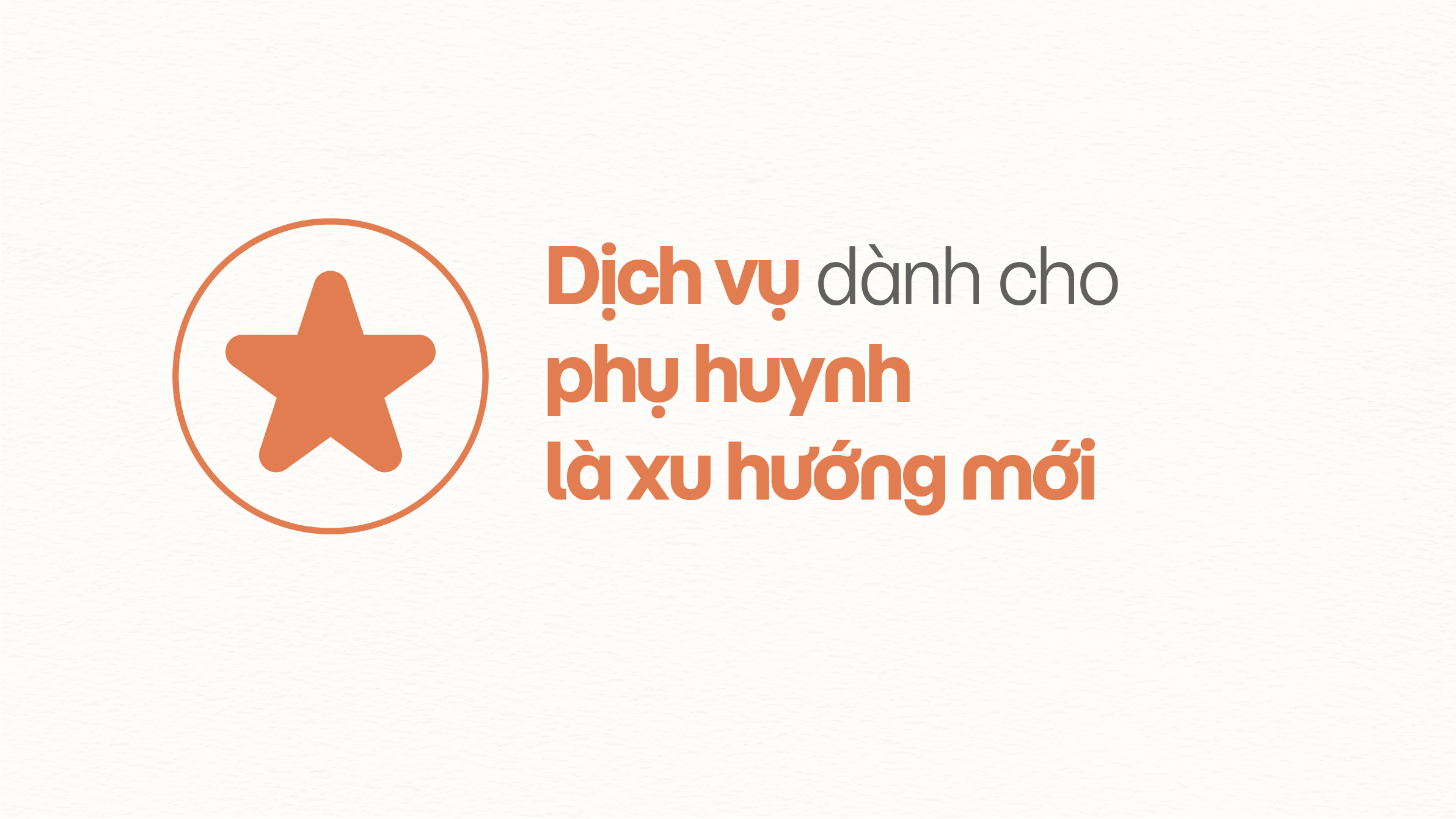 Dịch vụ dành cho phụ huynh là xu hướng mới